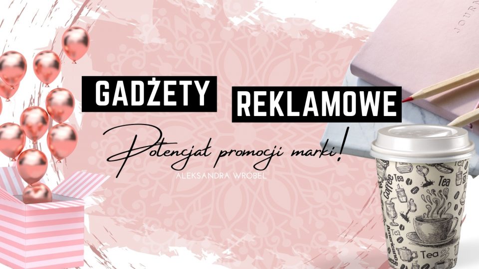 Gadżety reklamowe – niewyczerpany potencjał promocji marki.