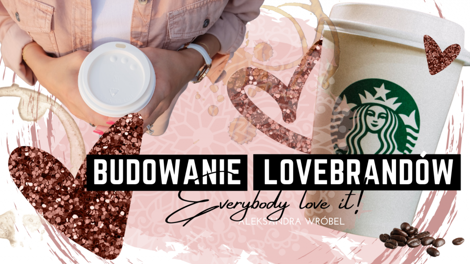 Budowanie lovebrandów